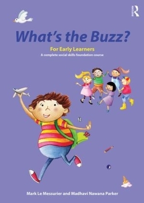 What's the Buzz? For Early Learners - Mark Le Messurier, Madhavi Nawana Parker