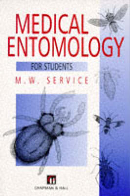 Medical Entomology for Students - Michael Service