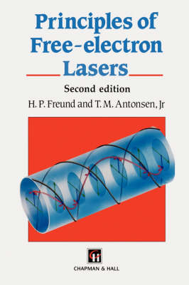 Principles of Free-electron Lasers - H.P. Freund, T.M. Antonsen