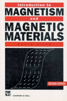 Introduction to Magnetism and Magnetic Materials, Second Edition - David C. Jiles