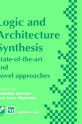 Logic and Architecture Synthesis - 