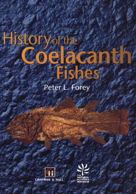 History of the Coelacanth Fishes - Peter Forey