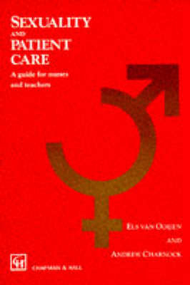 Sexuality and Patient Care - E.Van Ooijen, Anne Charnock, Els van Ooijen