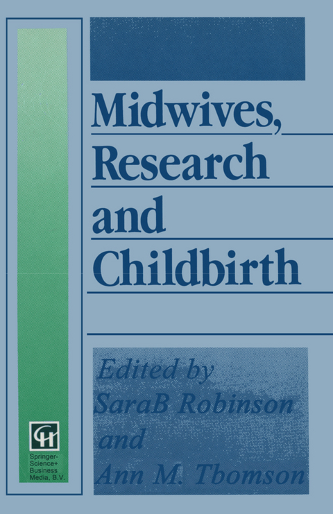 Midwives, Research and Childbirth - Sarah Robinson, Ann M. Thomson