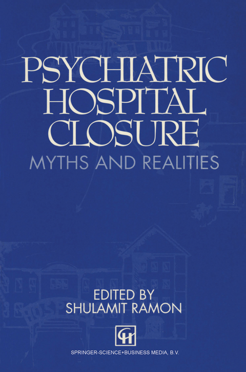 Psychiatric Hospital Closure - Marcel G. Dagenais, P. -A. Muet