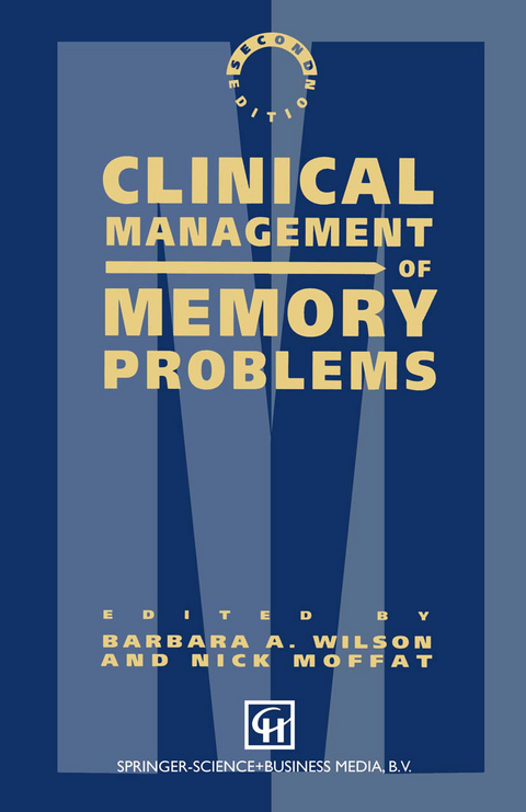Clinical Management of Memory Problems - Nick Moffat, Barbara A. Wilson