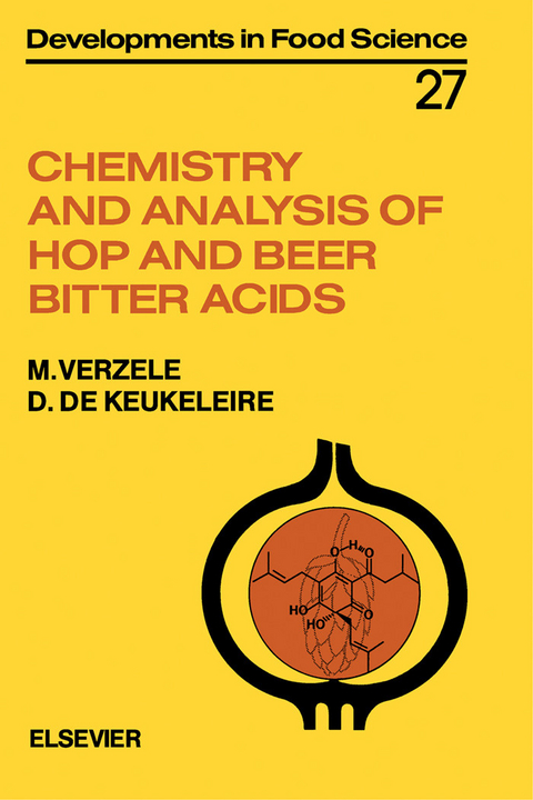 Chemistry and Analysis of Hop and Beer Bitter Acids -  D. De Keukeleire,  M. Verzele