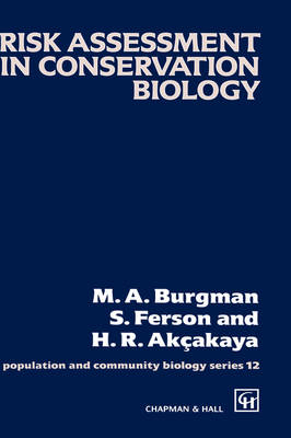 Risk Assessment in Conservation Biology - M.A. Burgman, S. Ferson, H.R. Akçakaya