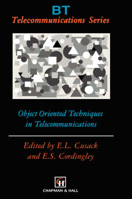 Object Oriented Techniques in Telecommunications - 