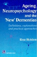 Ageing and the New Dementias - Una P. Holden