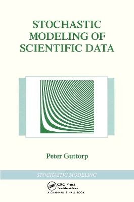 Stochastic Modeling of Scientific Data - Peter Guttorp