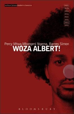 Woza Albert! - Barney Simon, Mbongeni Ngema, Percy Mtwa