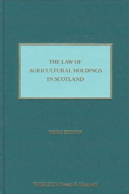 The Law of Agricultural Holdings in Scotland - The Right Honourable Lord Brian Gill