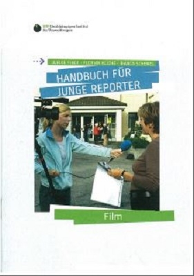 Handbuch für Junge Reporter - Film - Ulrike Finck, Florian Kliche, Dr. Bianca Schemel