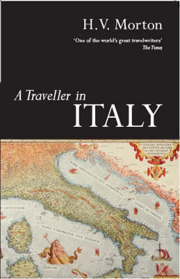 A Traveller in Italy - H. V. Morton