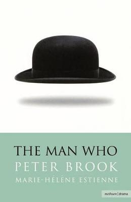 The Man Who - Peter Brook