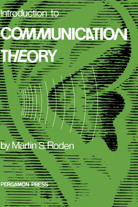 Introduction to Communication Theory -  Martin S. Roden