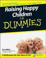 Raising Happy Children For Dummies -  Sue Atkins