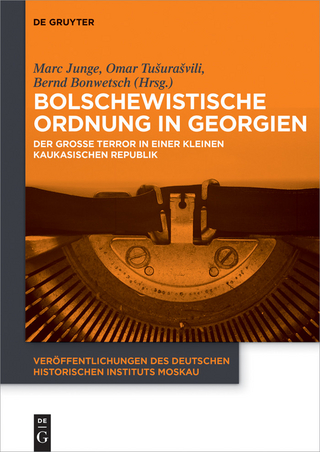 Bolschewistische Ordnung in Georgien - Marc Junge; Bernd Bonwetsch