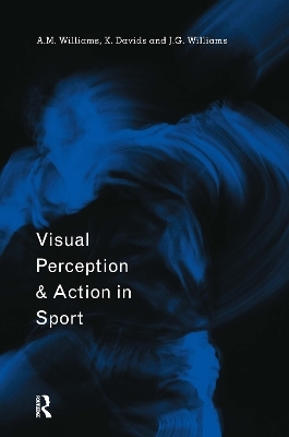 Visual Perception and Action in Sport - 