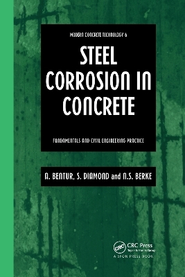 Steel Corrosion in Concrete - Arnon Bentur, Neal Berke, Sidney Diamond