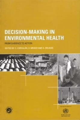 Decision-Making in Environmental Health - D. Briggs, C. Corvalan, G. Zielhuis