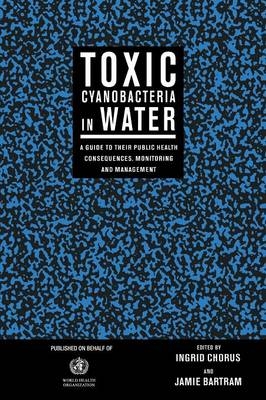 Toxic Cyanobacteria in Water - 