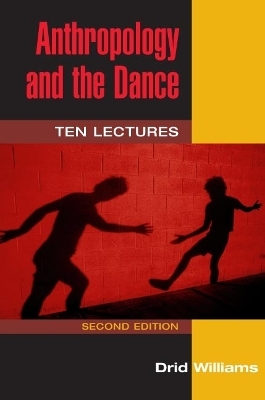 Anthropology and the Dance - Drid Williams