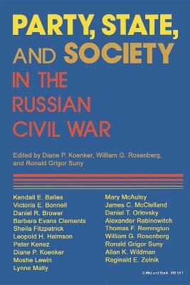 Party, State, and Society in the Russian Civil War - 