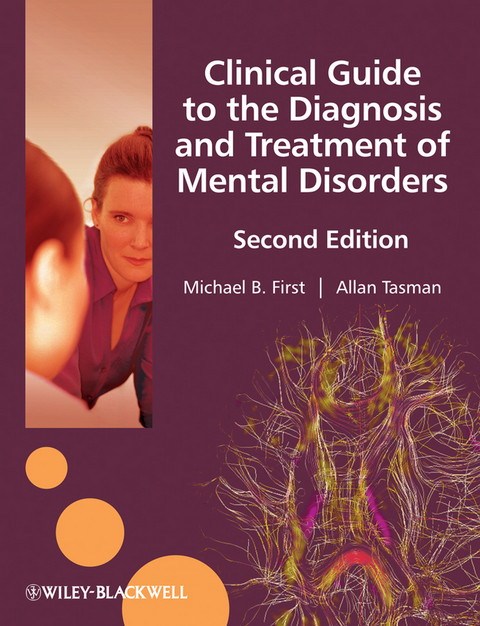 Clinical Guide to the Diagnosis and Treatment of Mental Disorders - Michael B. First, Allan Tasman