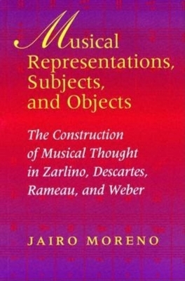 Musical Representations, Subjects, and Objects - Jairo Moreno