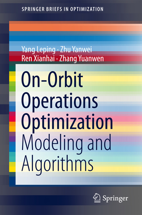 On-Orbit Operations Optimization - Leping Yang, Yanwei Zhu, Xianhai Ren, Yuanwen Zhang