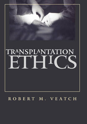 Transplantation Ethics - Robert M. Veatch