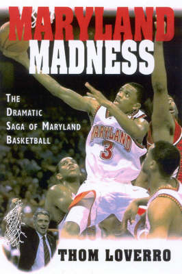 Maryland Madness - Thom Loverro