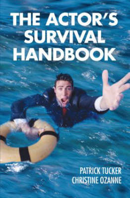 The Actor's Survival Handbook - Patrick Tucker, Christine Ozanne