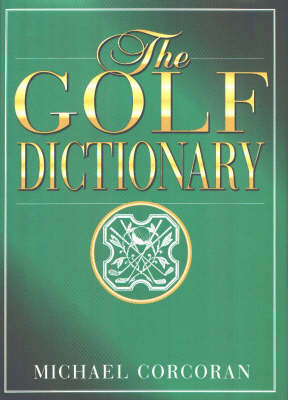 Golf Dictionary - Michael Corcoran