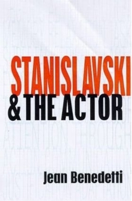 Stanislavski and the Actor - Jean Benedetti