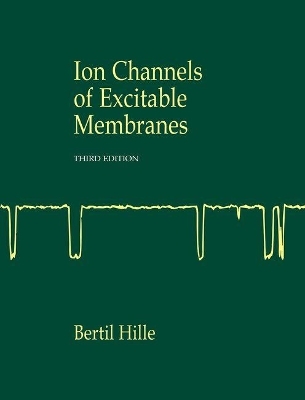 Ionic Channels of Excitable Membranes - Bertil Hille