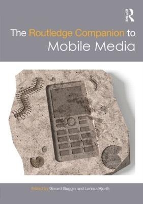 The Routledge Companion to Mobile Media - 