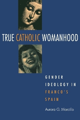 True Catholic Womanhood - Aurora Morcillo