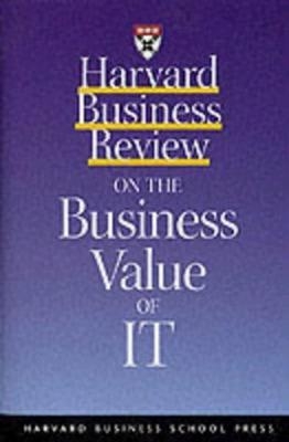 "Harvard Business Review" on the Business Value of IT -  Harvard Business Review