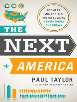 The Next America - Paul Taylor,  Pew Research Center
