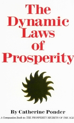 Dynamic Laws of Prosperity - Catherine Ponder