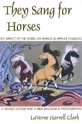 They Sang for Horses - Laverne Harrell Clark