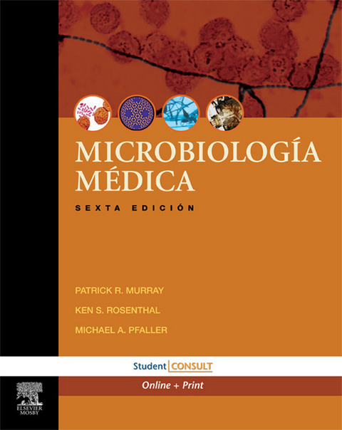 Microbiología Médica + Student Consult -  Patrick R. Murray,  Ken S. Rosenthal,  Michael A. Pfaller