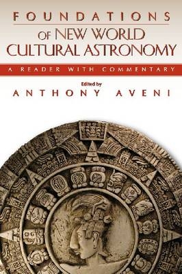 Foundations of New World Cultural Astronomy - 