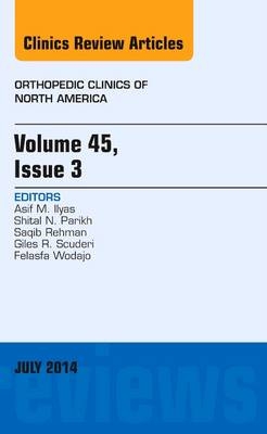 Volume 45, Issue 3, An Issue of Orthopedic Clinics - Asif M. Ilyas