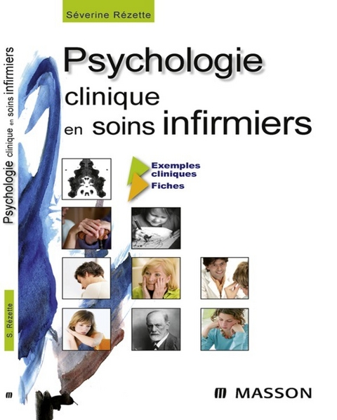 Psychologie clinique en soins infirmiers -  Severine Rezette