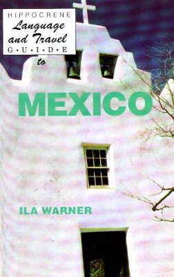 Language and Travel Guide to Mexico - Ila Warner