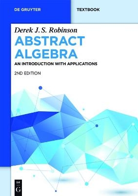 Abstract Algebra - Derek J.S. Robinson